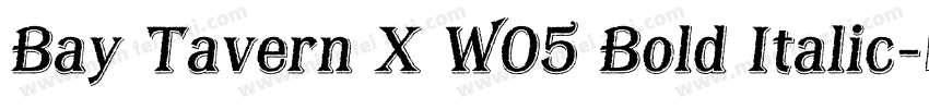 Bay Tavern X W05 Bold Italic字体转换